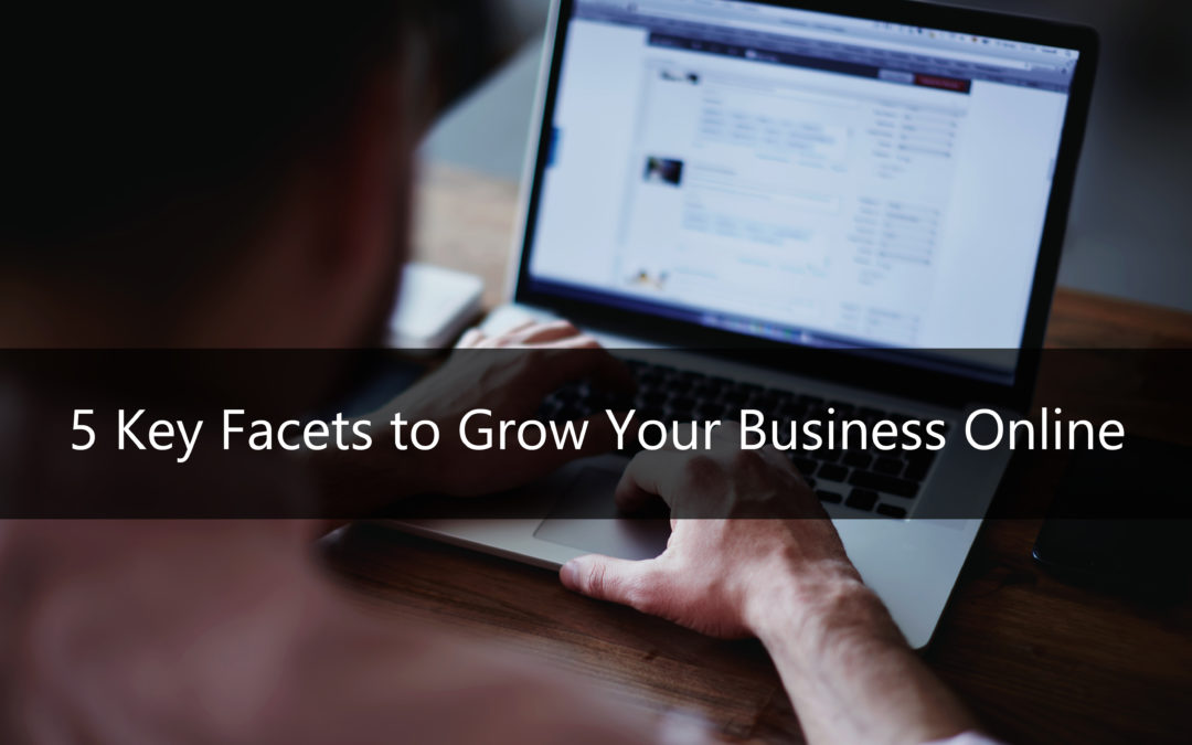 Header Image: 5 Key Facets to Grow Your Business Online