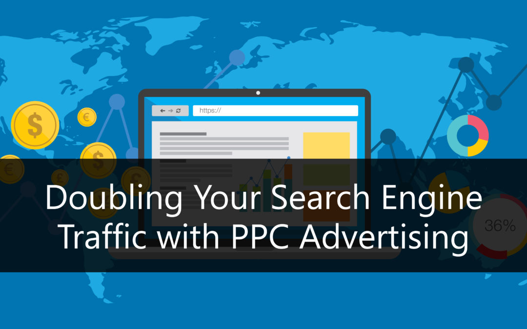 Header Image: Doubling Your Search Engine Traffic with PPC Advertising