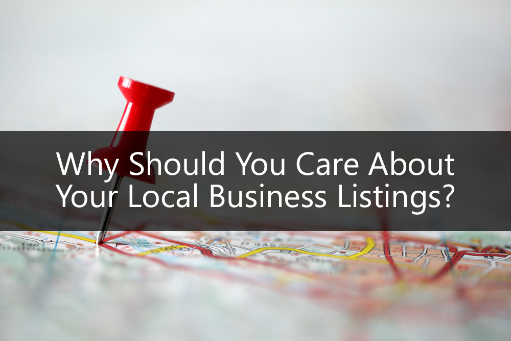 Why Should You Care About Your Local Business Listings?