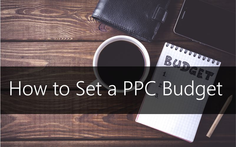 How to Set a PPC Budget