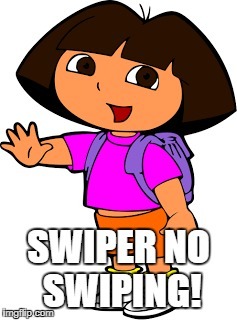 Dora the Explorer Swiper No Swiping