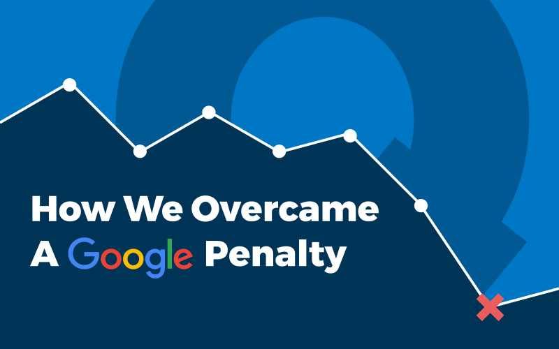 How Our Business Overcame a Google Penalty