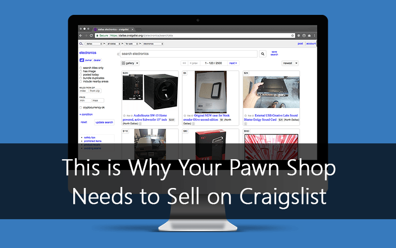 This is Why Your Pawn Shop Needs to Sell on Craigslist